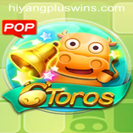 Exploring 6Toros: A Deep Dive into the Game and Hiyang Plus App