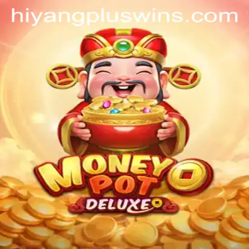 Exploring 'MoneyPotDELUXE' and its Integration with 'Hiyang Plus App'